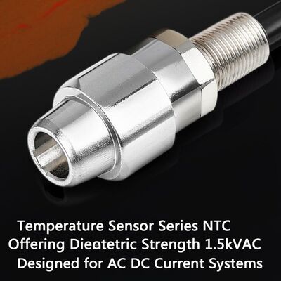 Temperatursensor Serie NTC-Temperatursensor, der eine dielektrische Festigkeit von 1,5 kVAC bietet, konzipiert für AC/DC-Stromsysteme